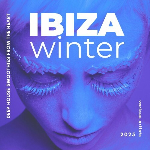  Ibiza Winter 2025 (Deep-House Smoothies from the Heart) (2024) 