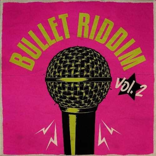  Bullet Riddim, Vol. 2 (2026) 
