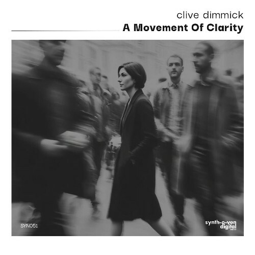Clive Dimmick - A Movement Of Clarity (2025) Clive Dimmick - A Movement Of Clarity (2025)