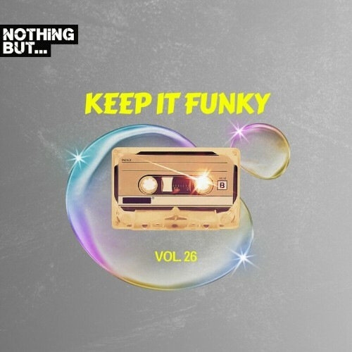  Nothing But... Keep It Funky, Vol. 26 (2024) 