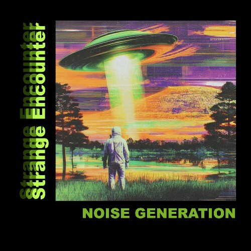  Noise Generation - Strange Encounter (2025) 
