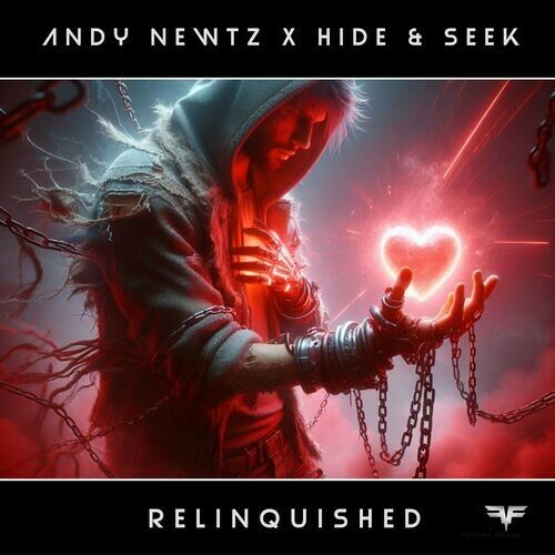 MP3:  Andy Newtz X Hide & Seek - Relinquished (2024) Онлайн