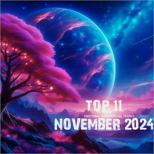  Top 11 November 2024 Emotional and Uplifting Trance (2025) 