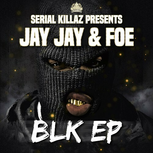  Jay Jay & Fo&#233; - BLK (2024) 