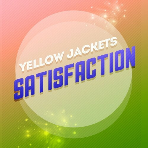  Yellow Jackets - Satisfaction (2023) 