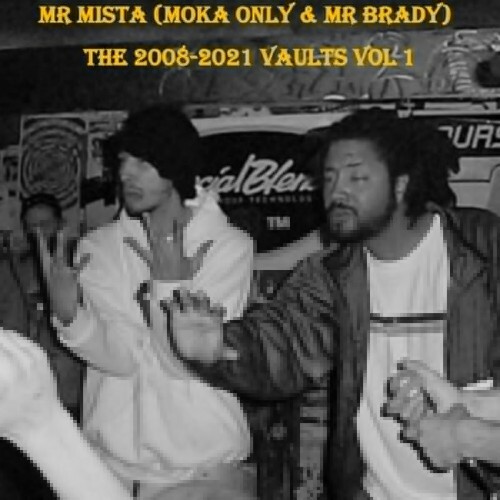  Mr Mista (Mr Brady And Moka Only) - 2008-2021 Vaults, Vol. 1 (2024)  MEWJEDA_o