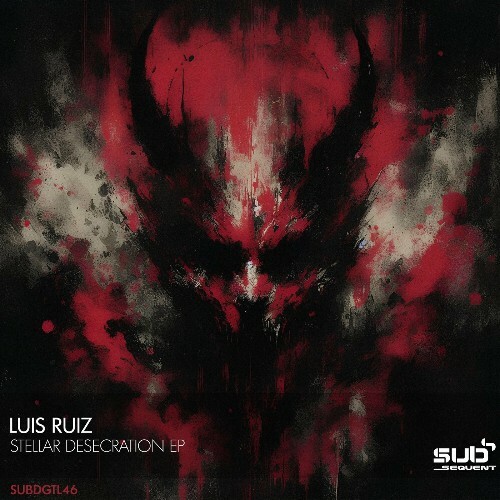  Luis Ruiz - Stellar Desecration (2024) 