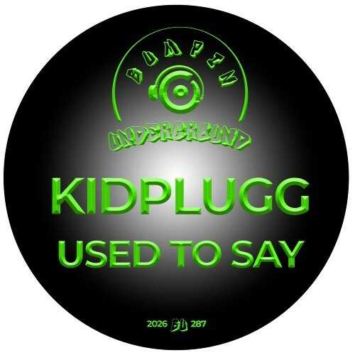 KIDPLUGG - Used To Say (2026) KIDPLUGG - Used To Say (2026)