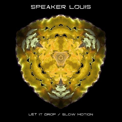  Speaker Louis - Let It Drop / Slow Motion (2025) 