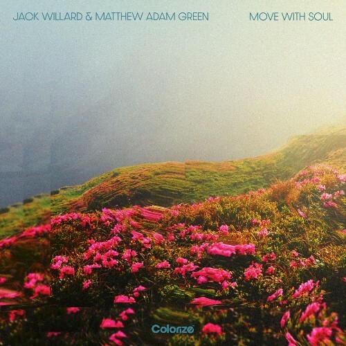  Jack Willard & Matthew Adam Green - Move With Soul (2026) 