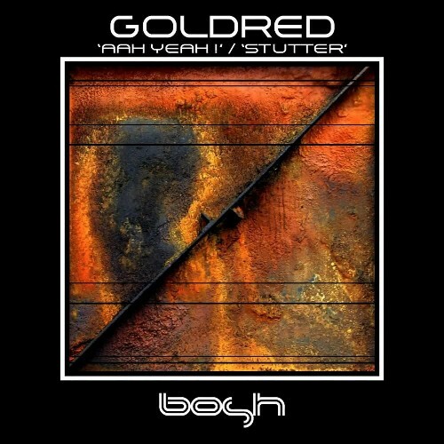  GoldRed - Aah Yeah! / Stutter (2024) 