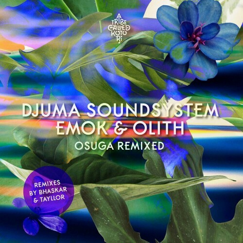 Djuma Soundsystem & Emok ft Olith - Osuga Remixed (2024)