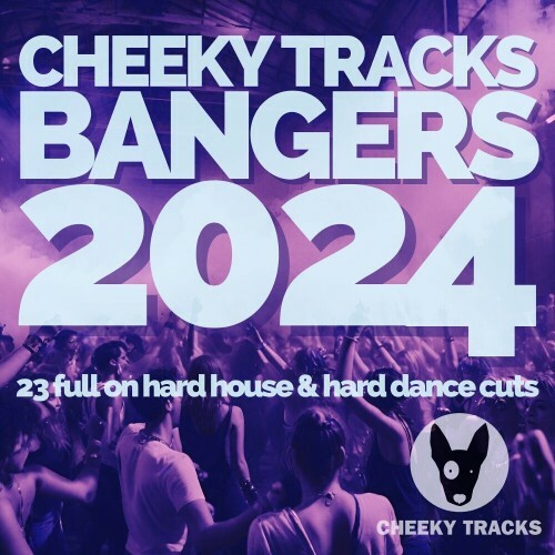 VA - Cheeky Tracks Bangers 2024 (2024) (MP3)