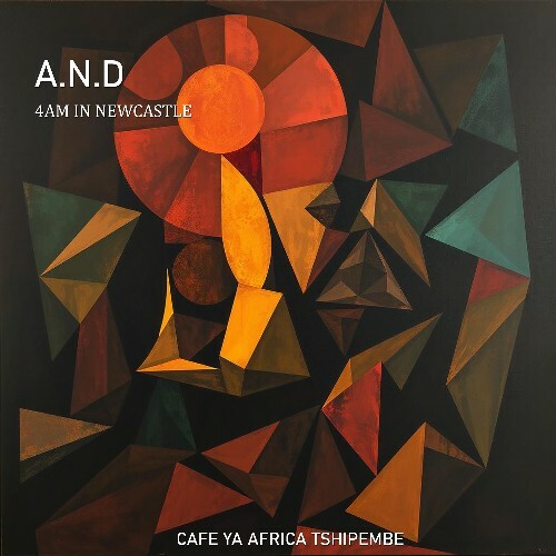  A.N.D - 4am in Newcastle (2025) 