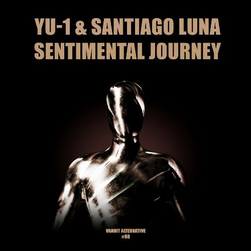 MP3:  YU-1 & Santiago Luna - Sentimental Journey (2024) Онлайн