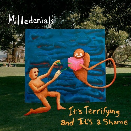  Milledenials - It's Terrifying And It's A Shame (2025) 