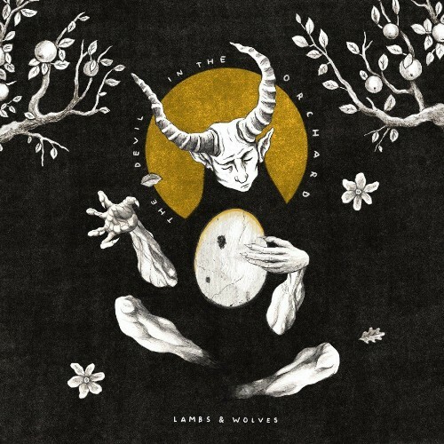 Lambs & Wolves - The Devil In The Orchard (2023)