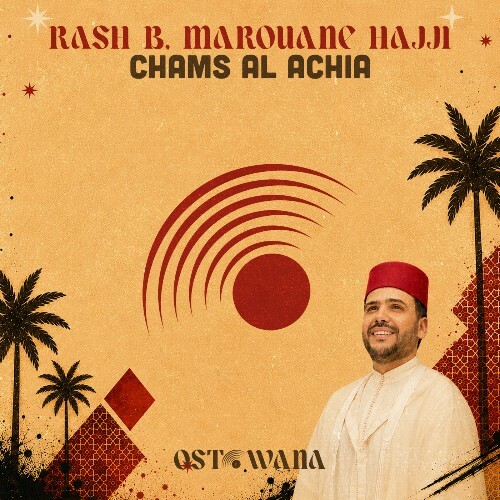  Rash B, Marouane Hajji - Chams Al Achia (2026) 