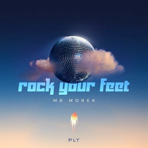  Mr Morek - Rock Your Feet (2024) 