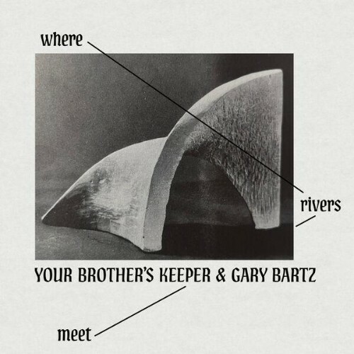  Your Brother's Keeper, Jake Long, Al MacSween, Gary Bartz, Axel Kaner-Lidstrom, TWM Dylan, Chelsea Carmichael, Chiminyo - Where Rivers Meet (2026) 