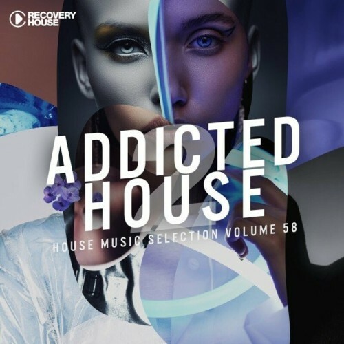 Addicted 2 House, Vol. 58 (2023) MP3