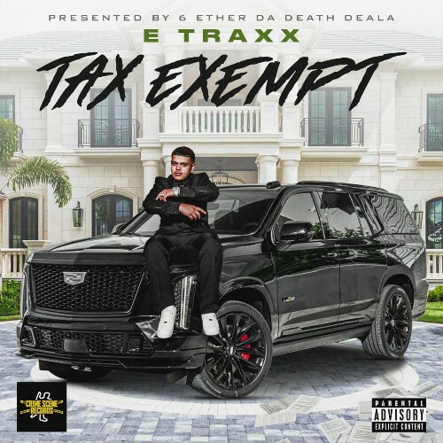  E Traxx - Tax Exempt: Presented By 6 Ether Da Death Deala (2026) 