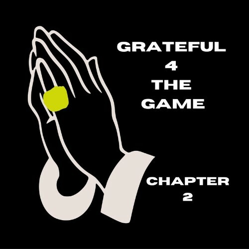  2Deep The Southern President - Grateful 4 The Game (Chapter 2) (2024) 