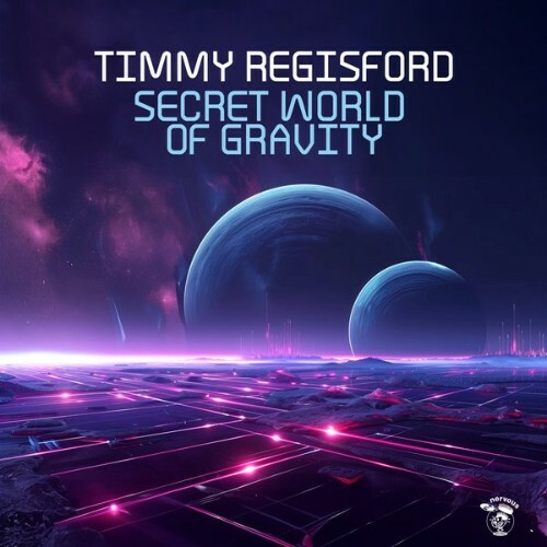 Timmy Regisford - Secret World of Gravity (2024)