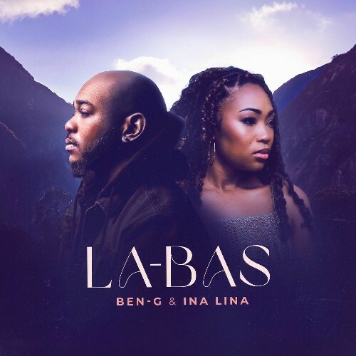  BEN-G Et Ina Lina - LA BAS (2025) 