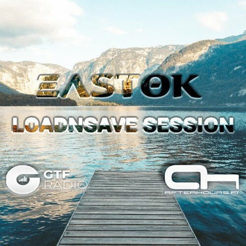  Eastok - Loadnsave Session 049 (2024-04-10) 