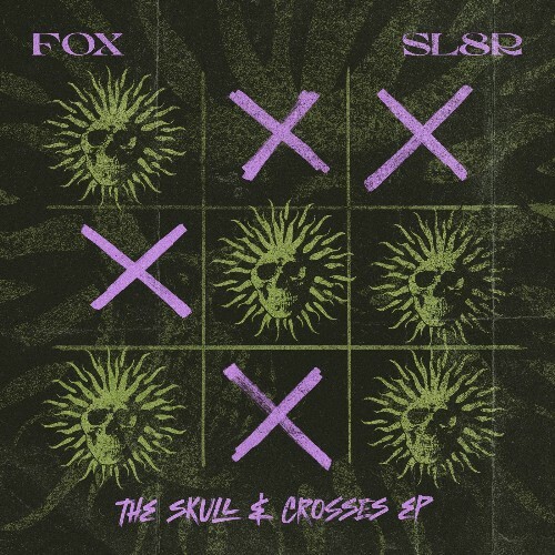  Fox, Sl8r - Skull & Crosses (2025) 