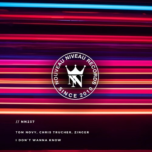  Tom Novy, Chris Trucher & ZingerAT - I Don`t Wanna Know (2026) 