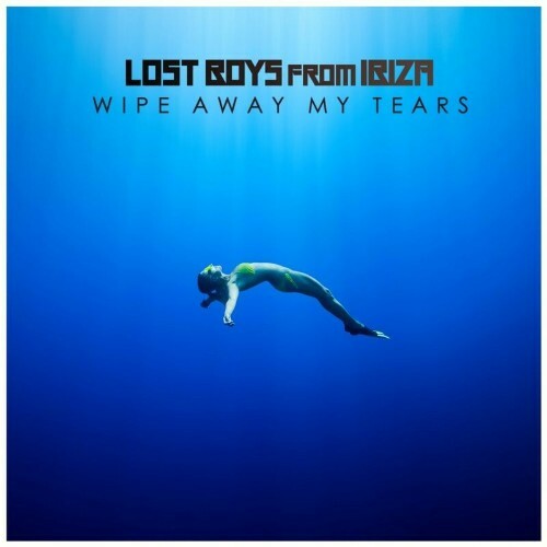 Lost Boys from Ibiza x P.G.JANE - Wipe Away My Tears (2023) MP3