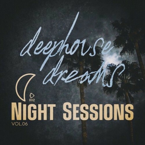  Deep House Dreams: Night Sessions, Vol.06 (2025) 