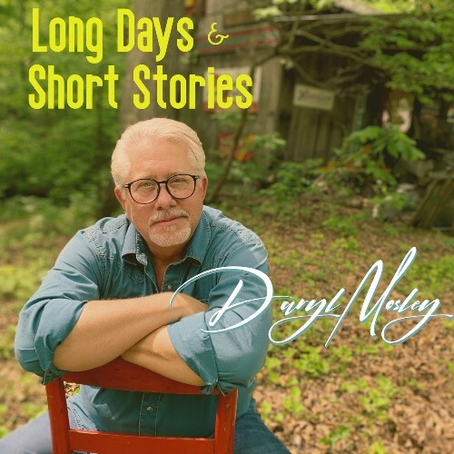  Daryl Mosley - Long Days & Short Stories (2024) 