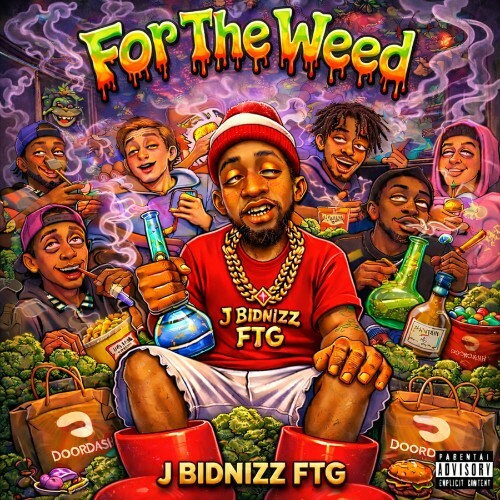 J Bidnizz FTG — For The Weed (2026)