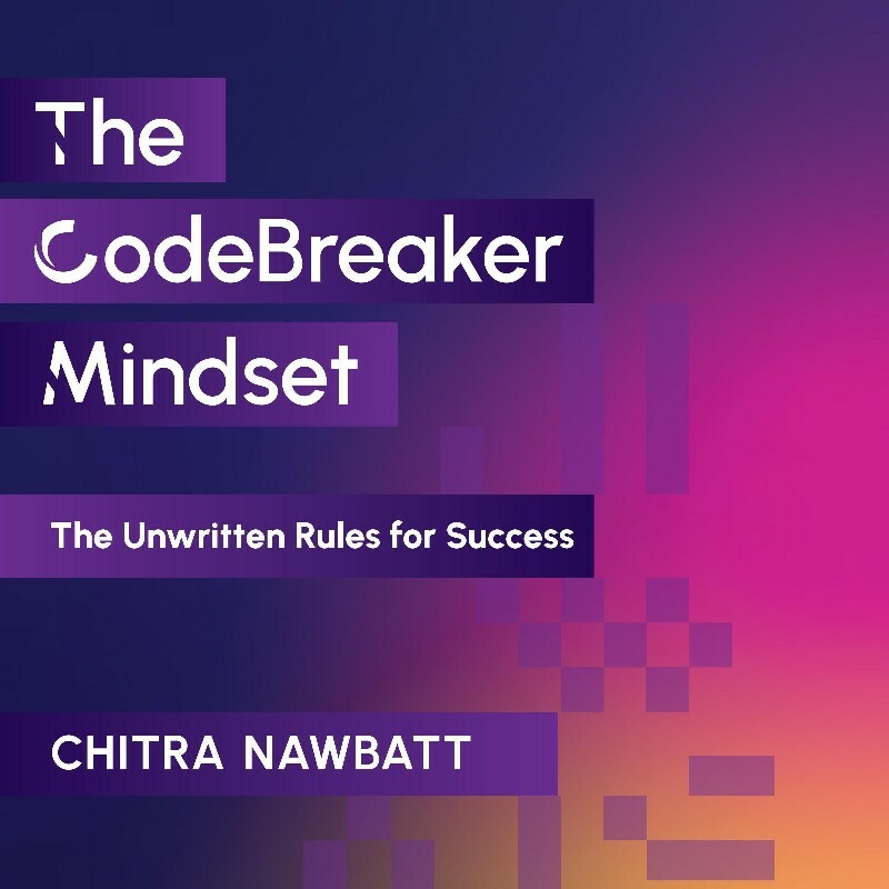 The CodeBreaker Mindset The Unwritten Rules For Success [Audiobook] (Chitra Nawbatt)