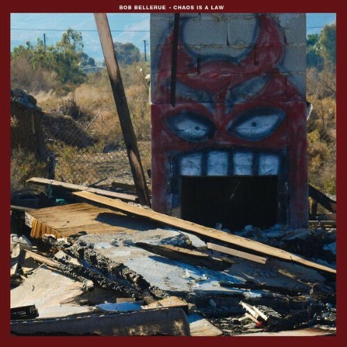 Bob Bellerue — Chaos Is A Law (2026)