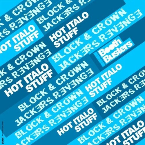 Block and Crown and Jackers Revenge - Hot Italo Stuff (2025) Block and Crown and Jackers Revenge - Hot Italo Stuff (2025)