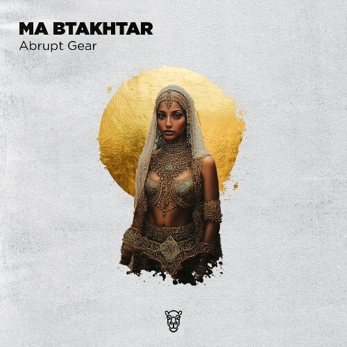  Abrupt Gear - Ma Btakhtar (2026) 