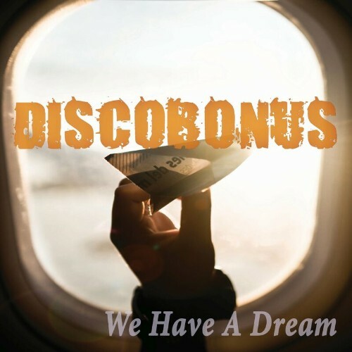  DiscoBonus - We Have A Dream (2022) 