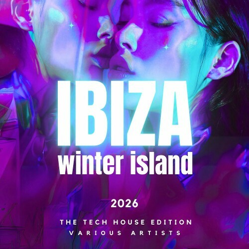  Ibiza Winter Island 2026 (The Tech House Edition) (2025) 