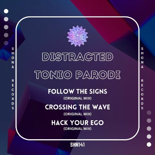  Distracted (AR) & Tonio Parodi (AR) - Follow the Signs (2025) 