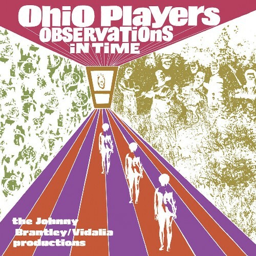  Ohio Players - Observations In Time: The Johnny Brantley/Vidalia Productions (2024) 