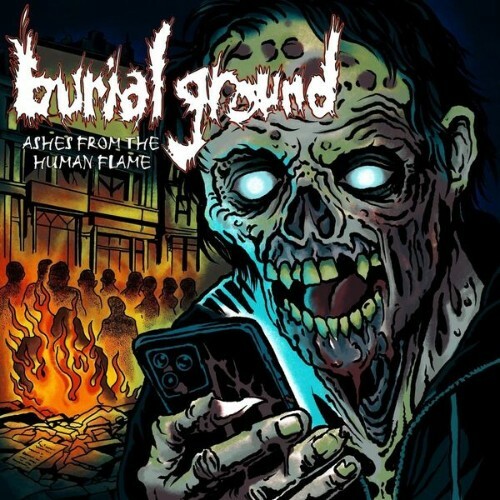 Burial Ground - Ashes From The Human Flame (2026) Burial Ground - Ashes From The Human Flame (2026)