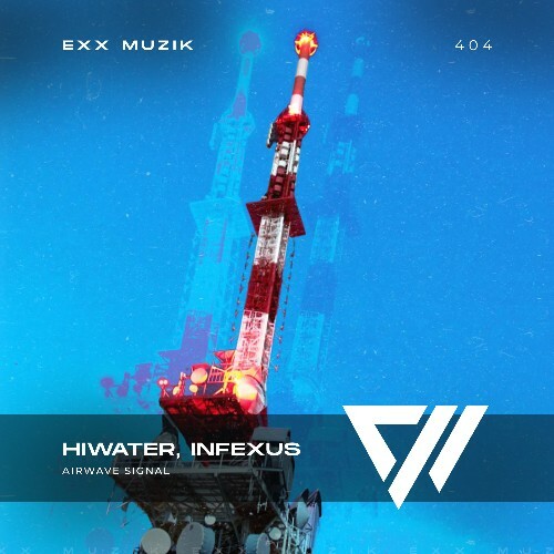  Hiwater & InfeXus - Airwave Signal (2025) 