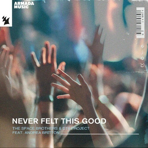 The Space Brothers & DT8 Project ft Andrea Britton - Never Felt This Good (