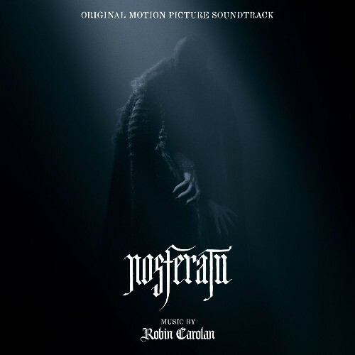  Robin Carolan - Nosferatu (Original Motion Picture Soundtrack) (2024) 