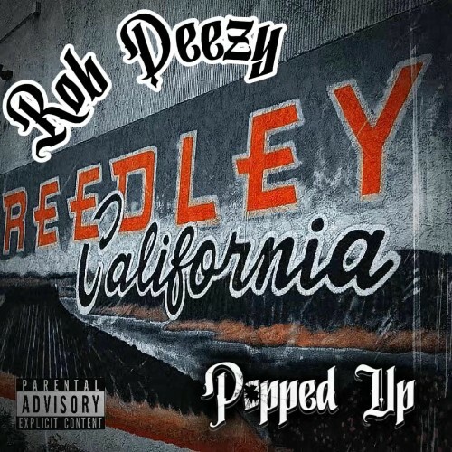 Rob Deezy - Popped Up (2025) 