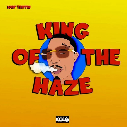  Wop Trippin - King Of The Haze (2024) 